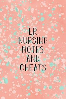 ER Nursing Notes and Cheats: Funny Nursing Theme Notebook - Includes: Quotes From My Patients and Coloring Section - Graduation And Appreciation Gift For Emergency Room Nurses