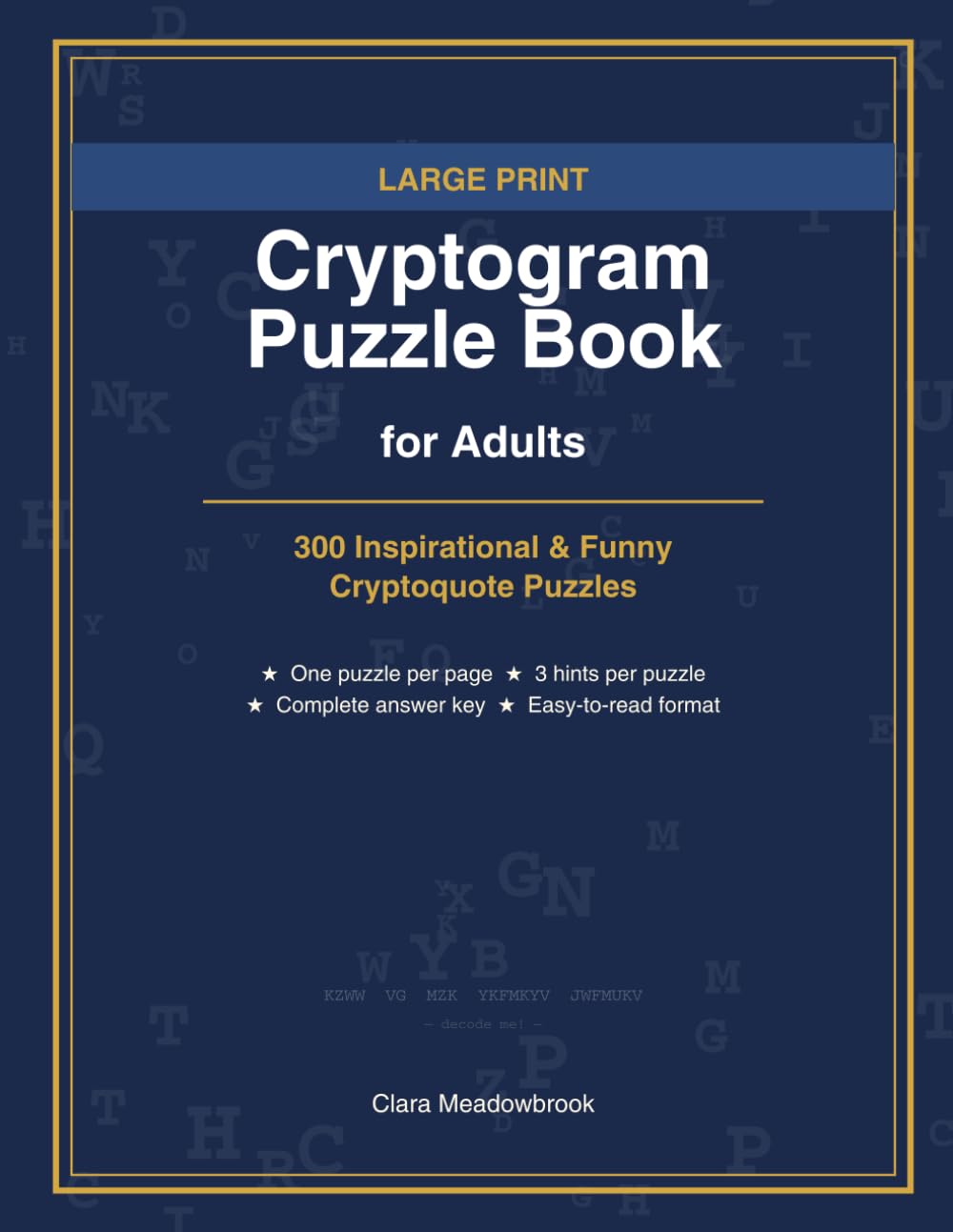 Large Print Cryptogram Puzzle Book for Adults: 300 Inspirational & Funny Cryptoquote Puzzles