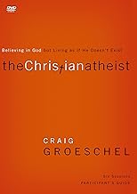 The Christian Atheist: Believing in God but Living as If He Doesn't Exist