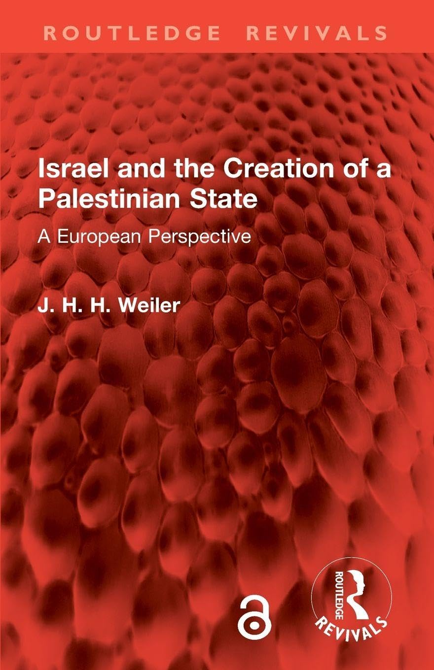 Israel and the Creation of a Palestinian State: A European Perspective (Routledge Revivals)