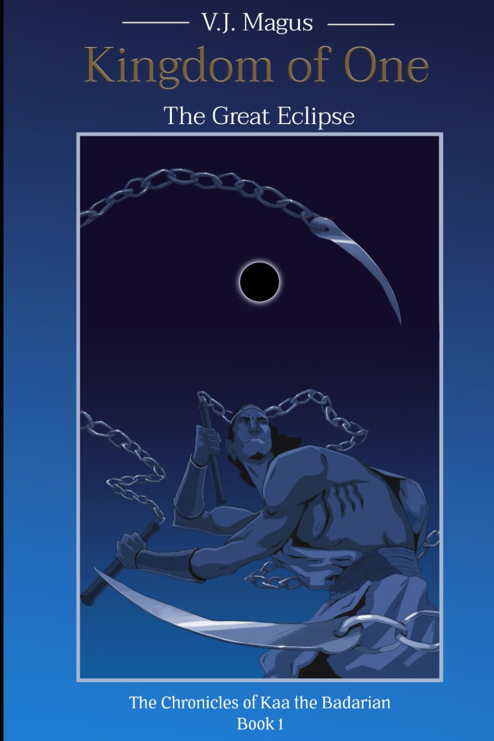 The Great Eclipse: The Chronicles of Kaa the Badarian, Book 1