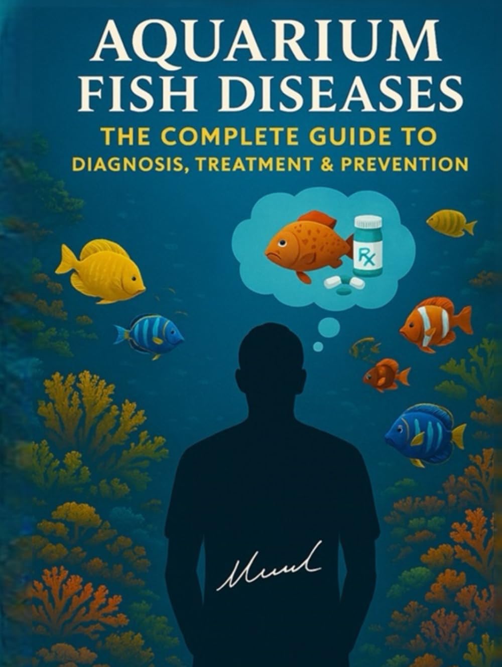 Aquarium Fish Diseases The Complete Guide to Diagnosis, Treatment & Prevention