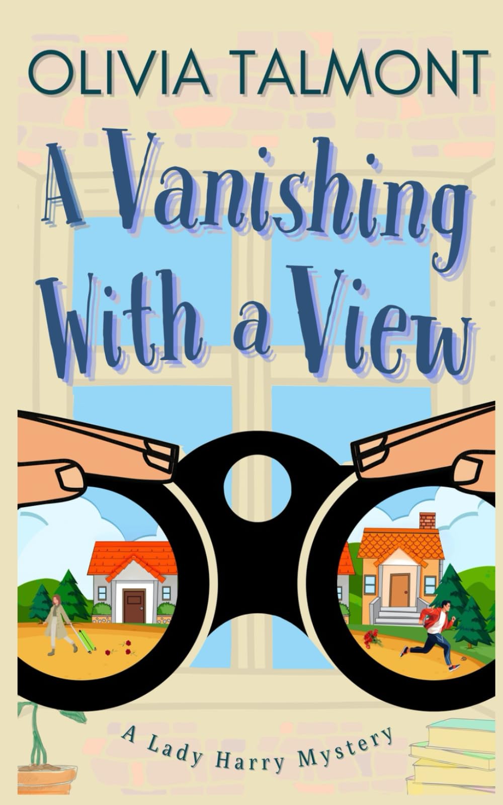 A Vanishing With a View: A British, Romantic, Cozy Mystery (The Lady Harry Mysteries)