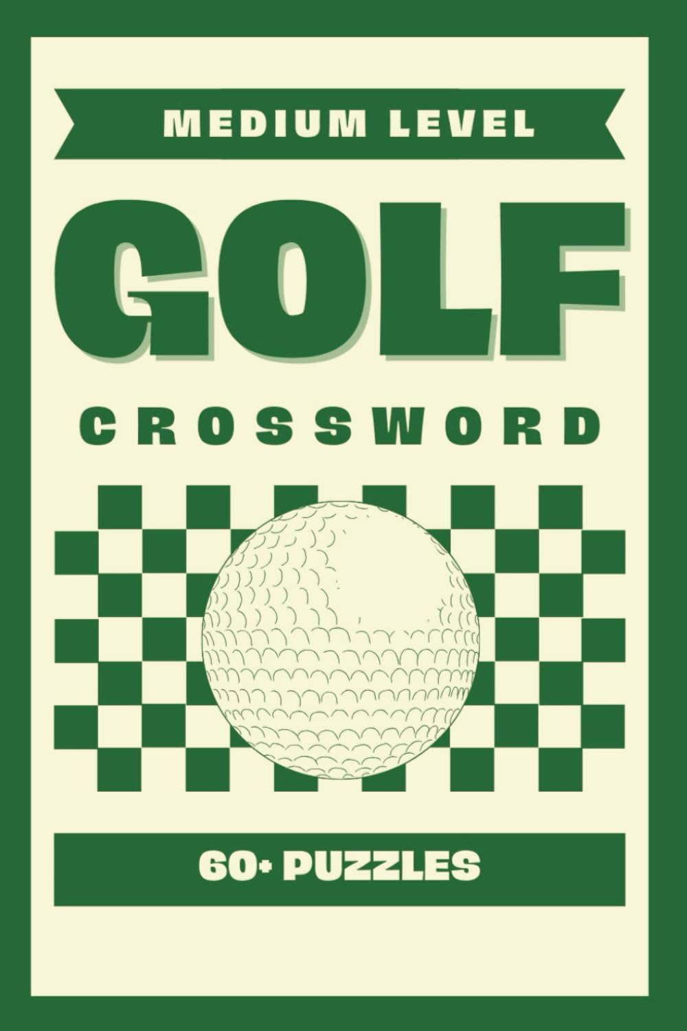 Golf Crossword Puzzle Book: Crosswords for Golf Enthusiasts | 120 Pages