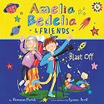 Cover of Amelia Bedelia & Friends #6: Amelia Bedelia & Friends Blast Off