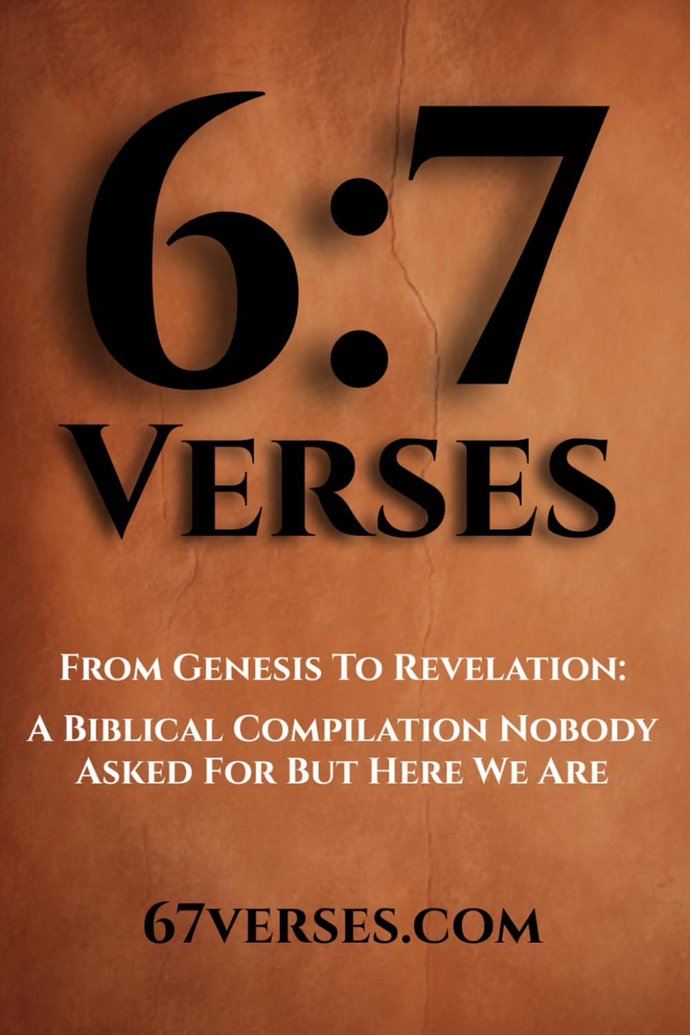 6:7 Verses: From Genesis To Revelation: A Biblical Compilation Nobody Asked For But Here We Are