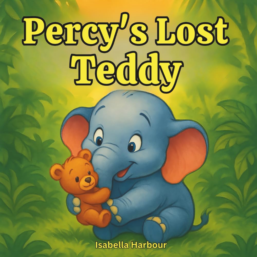 Percy's Lost Teddy: A Sweet Jungle Adventure About Friendship, Family, and Finding Your Favorite Toy – Bedtime Story for Toddlers and Preschoolers