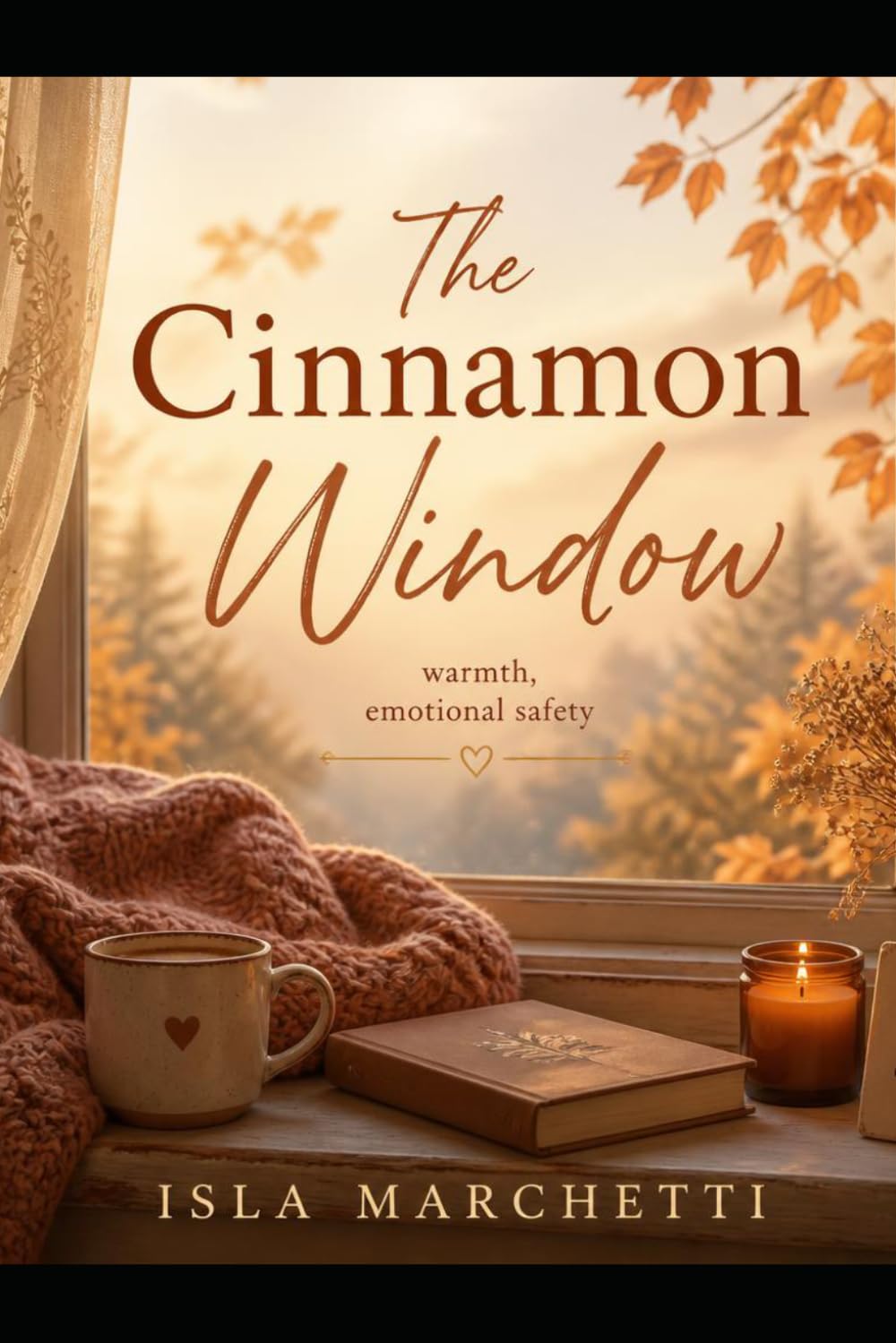 THE CINNAMON WINDOW: A Novel About Finding Home in Unexpected Places