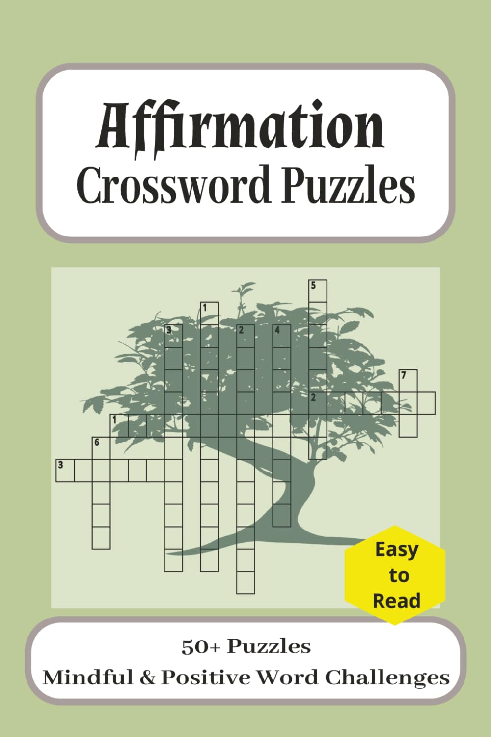 Affirmation Crossword Puzzles: 55+ Easy-to-Read Positive Word Puzzles for Relaxation, Mindfulness & Brain Training | 6x9 inches | Great for Gifts & Travel