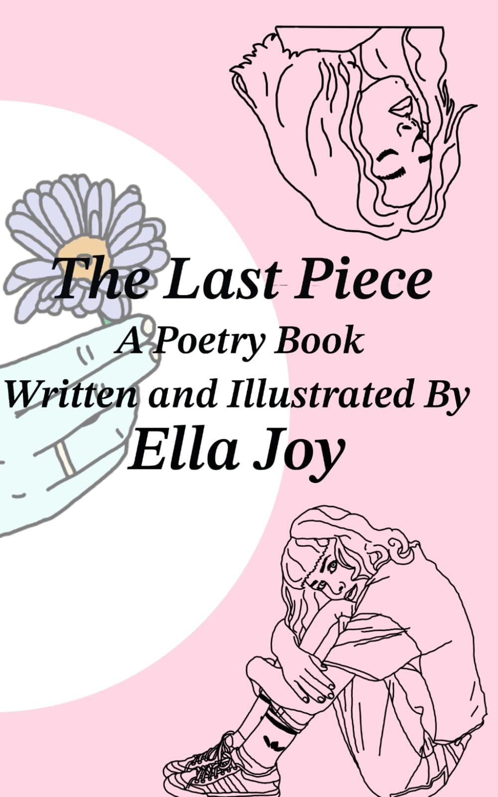 The Last Piece: A Poetry Book
