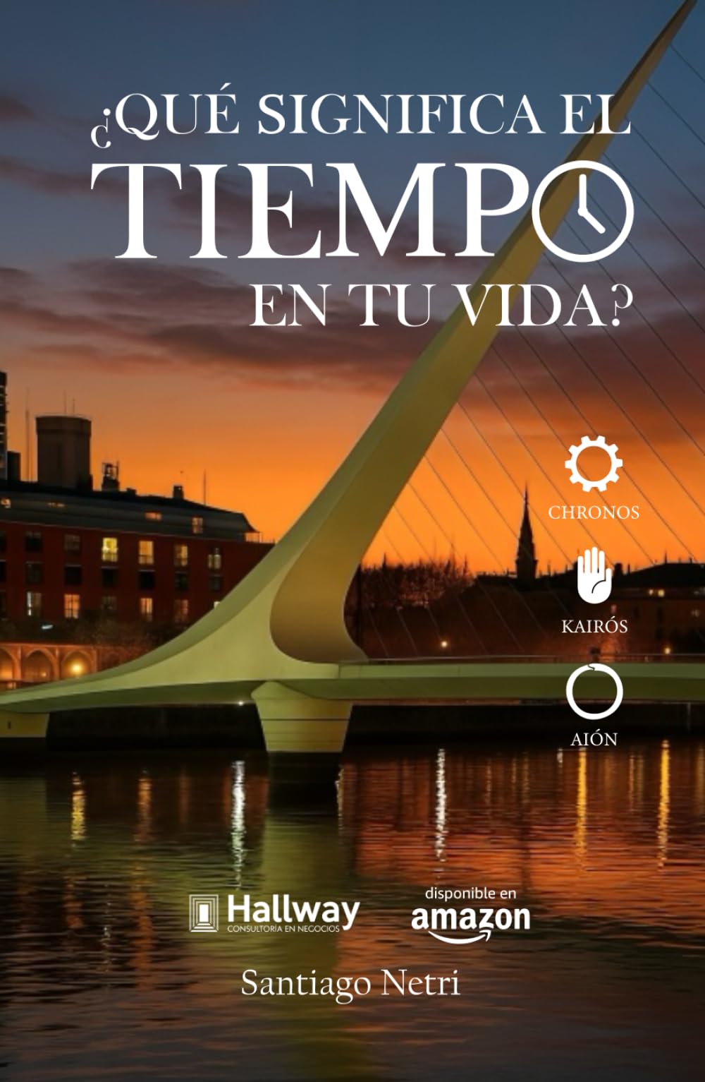 ¿Qué significa el tiempo en tu vida?: Anímate a diseñar tu futuro