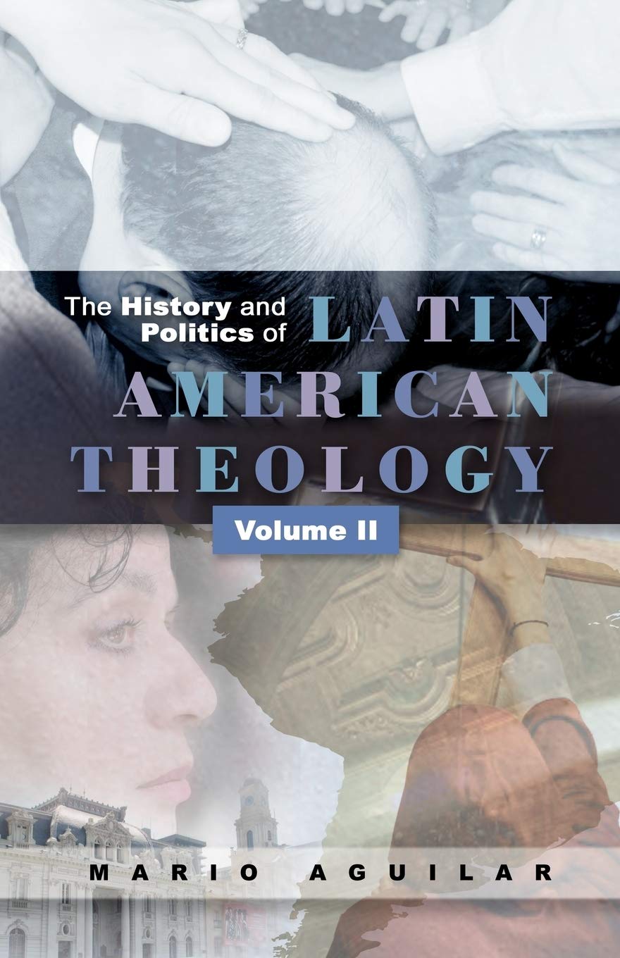 History and Politics of Latin American Theology: Volume Two: 02