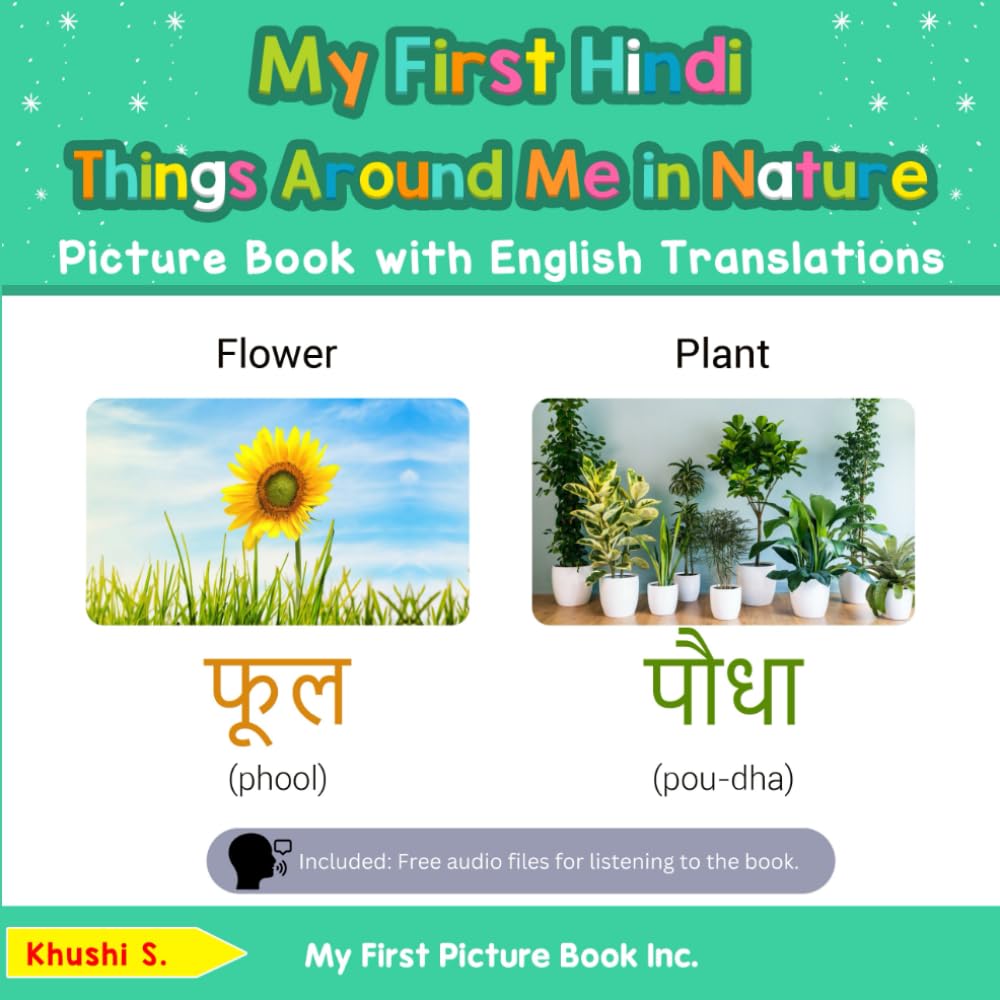 My First Hindi Things Around Me in Nature Picture Book with English Translations (Teach & Learn Basic Hindi words for Children)
