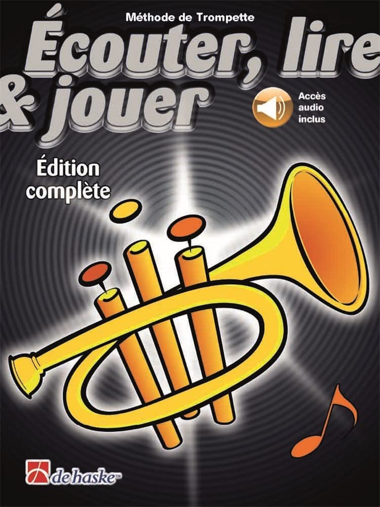 Ecouter, lire & jouer edition complete trompette - recueil + enregistrement(s) en ligne