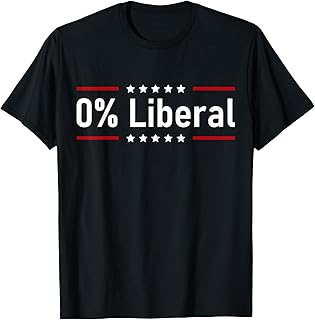 0% Liberal - Zero Percent Statement T-Shirt