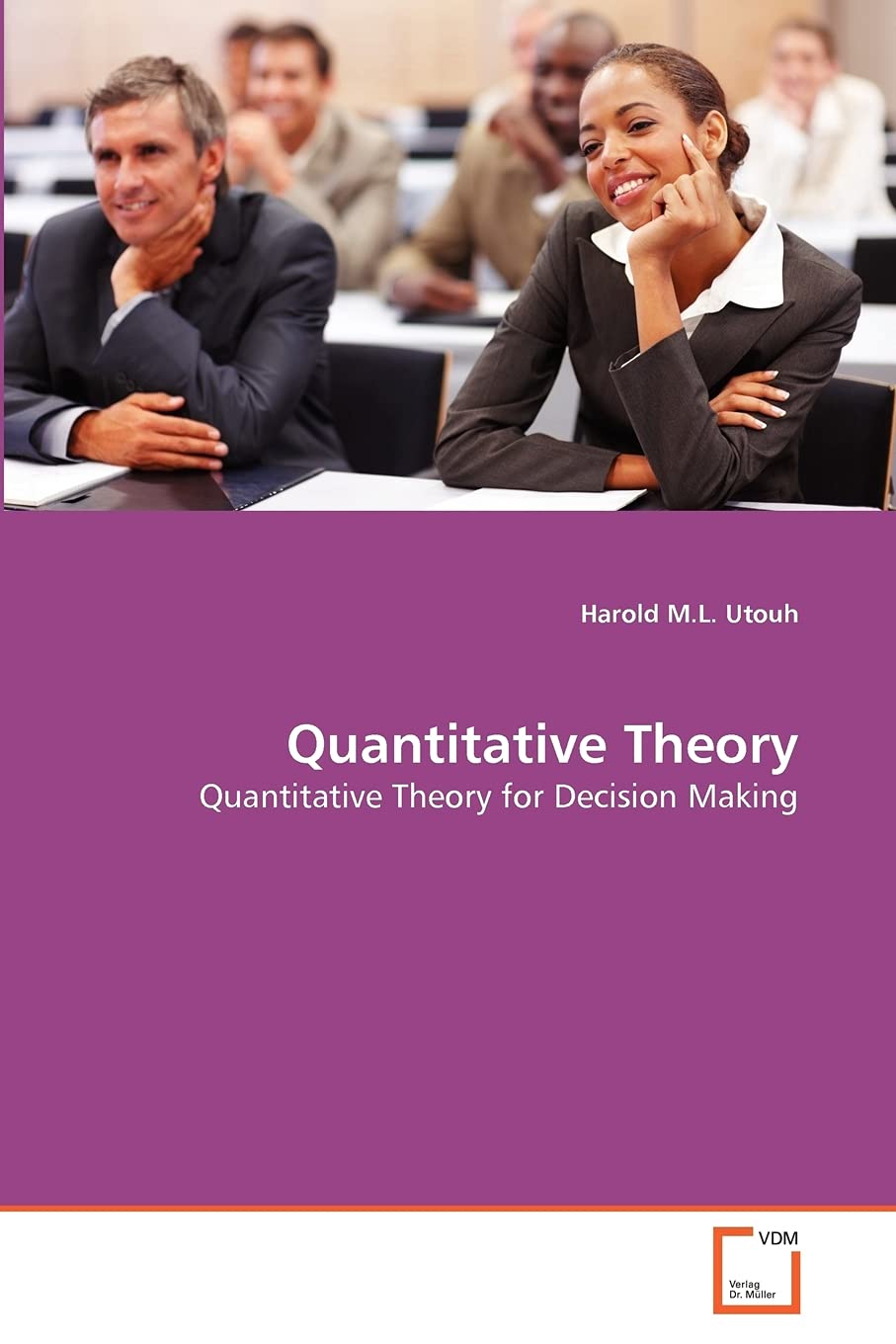 Quantitative Theory: Quantitative Theory for Decision Making