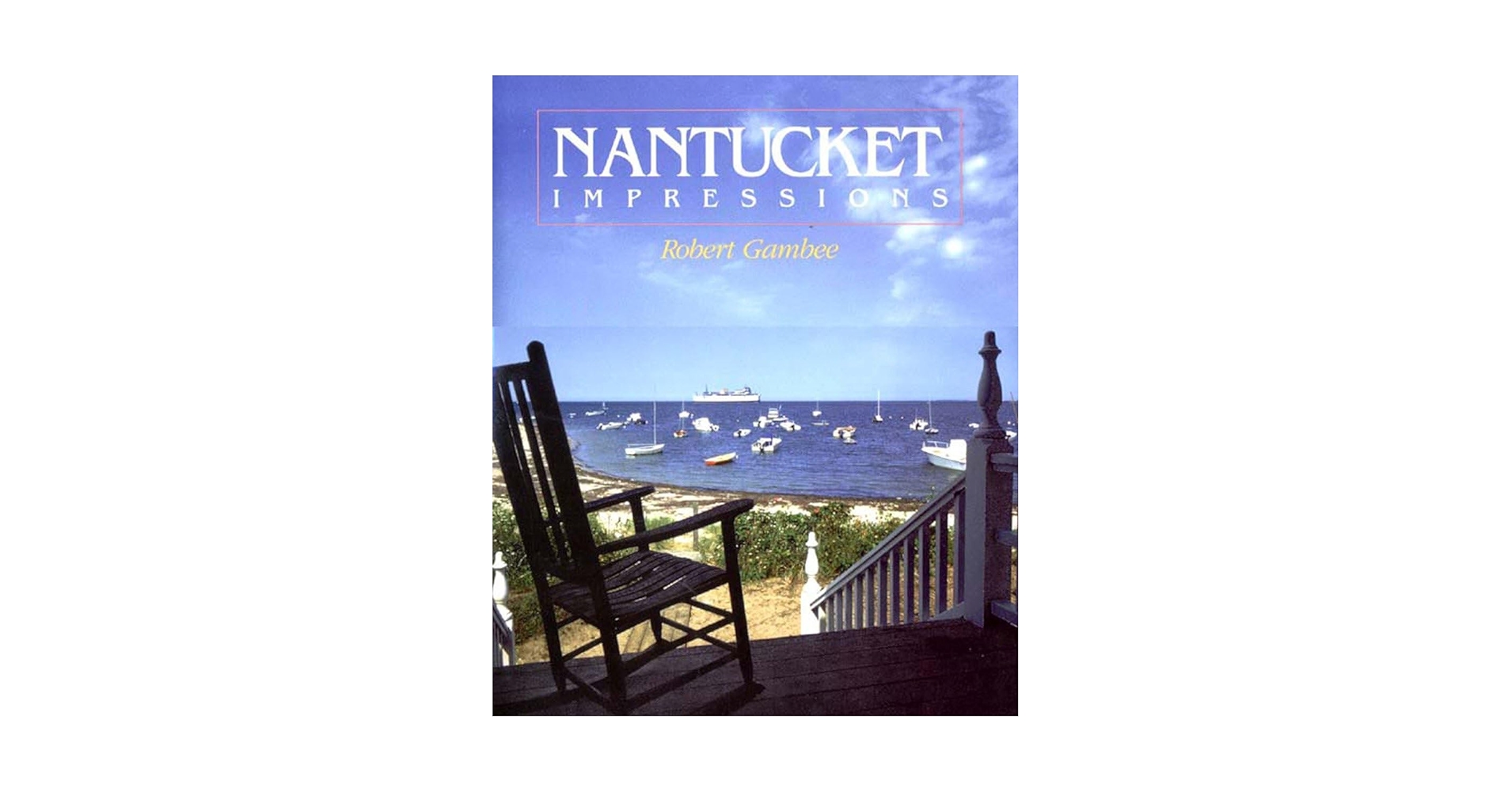 Nantucket  Robert Gam 写真集 ナンタケット島 Nantucket Island Robert Gam 写真集 ナンタケット島 Nantucket