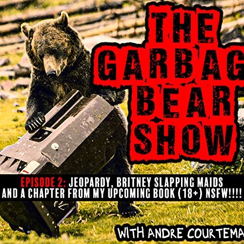 The Garbage Bear - Enter The Garbage Bear