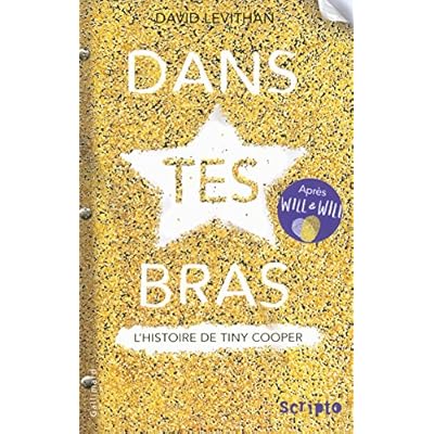 Dans tes bras. L'histoire de Tiny Cooper