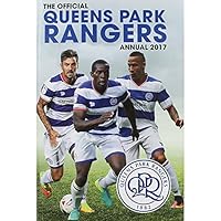 The Official Queen's Park Rangers Annual 2017 1911287125 Book Cover