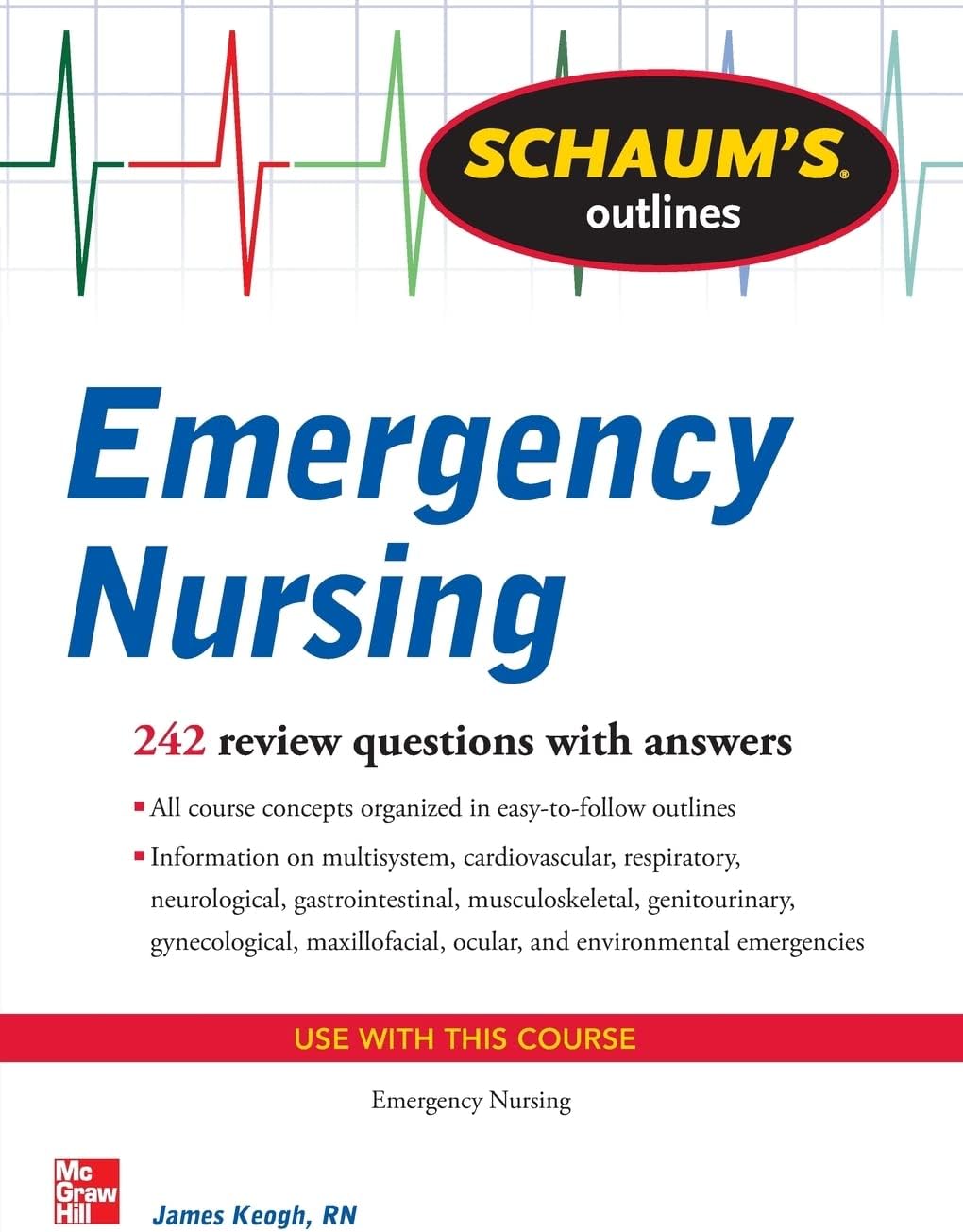 Schaum's Outline of Emergency Nursing: 242 Review Questions (Schaum's Outlines) 1st Edition