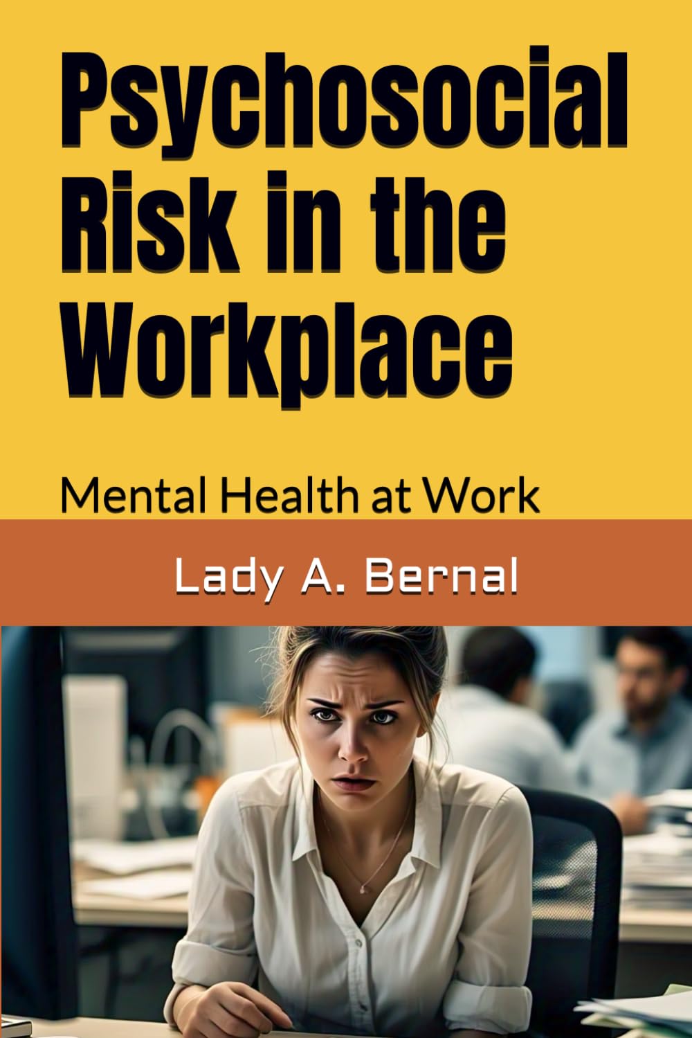 Psychosocial Risk in the Workplace: Mental Health at Work