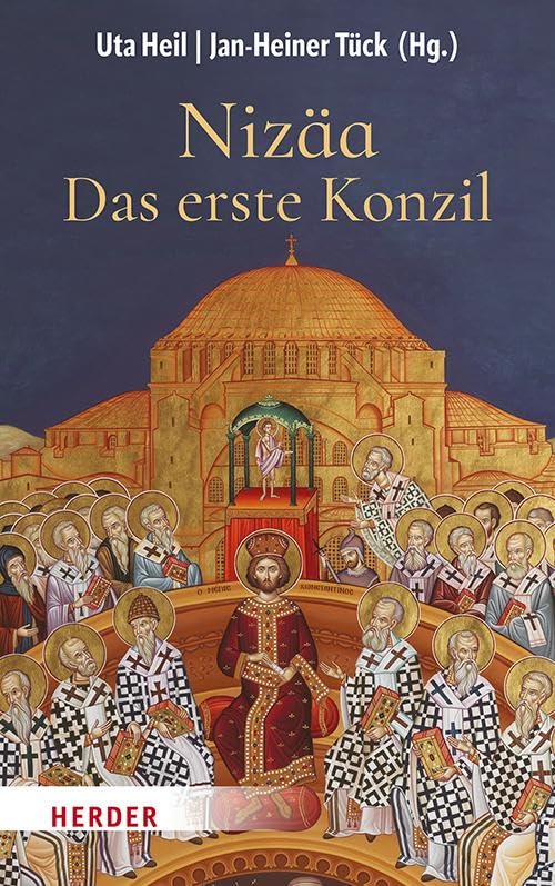 Nizäa – Das erste Konzil: Historische, theologische und ökumenische Perspektiven