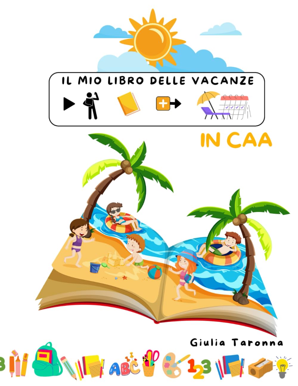 IL MIO LIBRO DELLE VACANZE IN CAA: Un quaderno operativo per l'estate in comunicazione aumentativa e alternativa