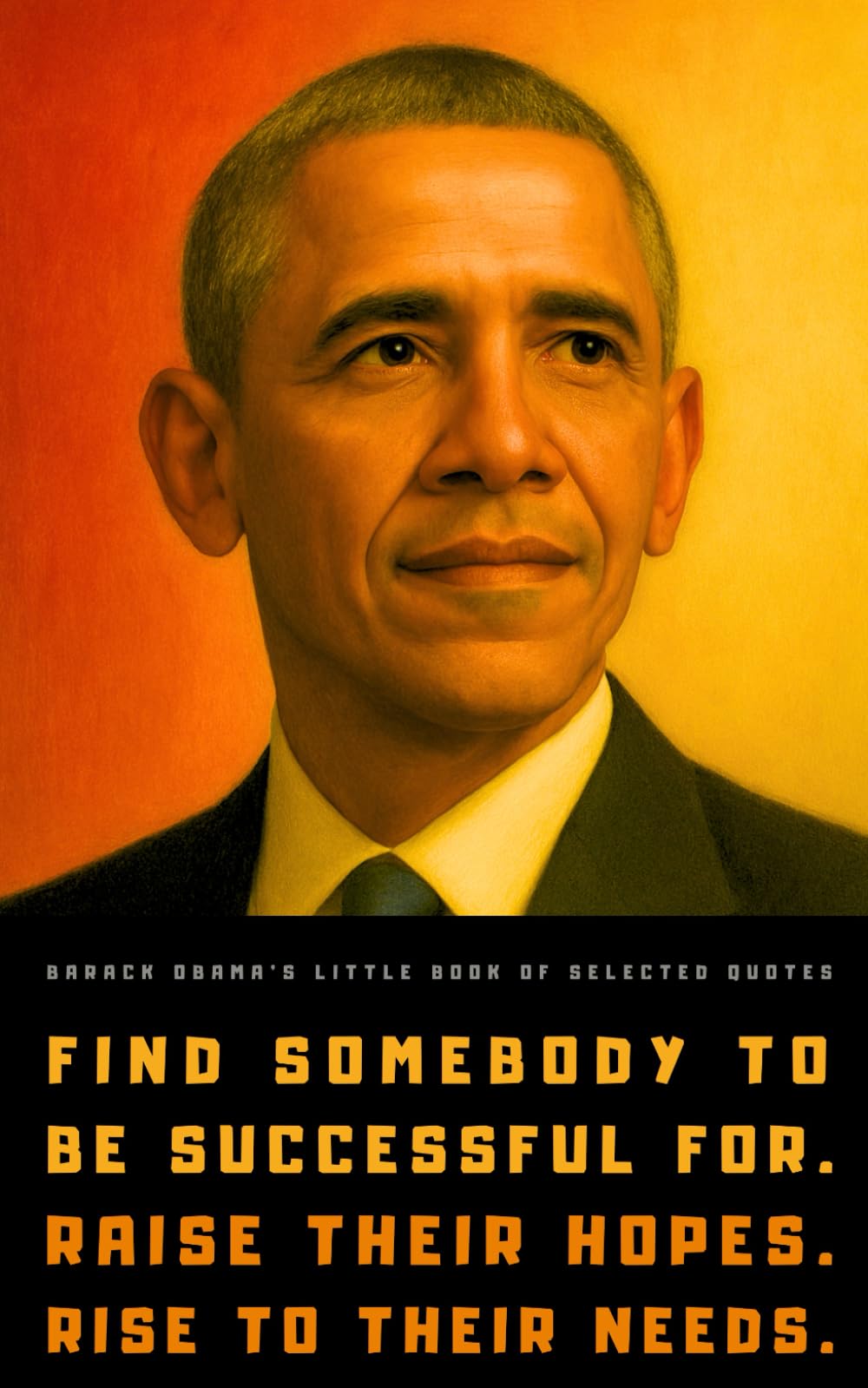 Barack Obama's Little Book of Selected Quotes