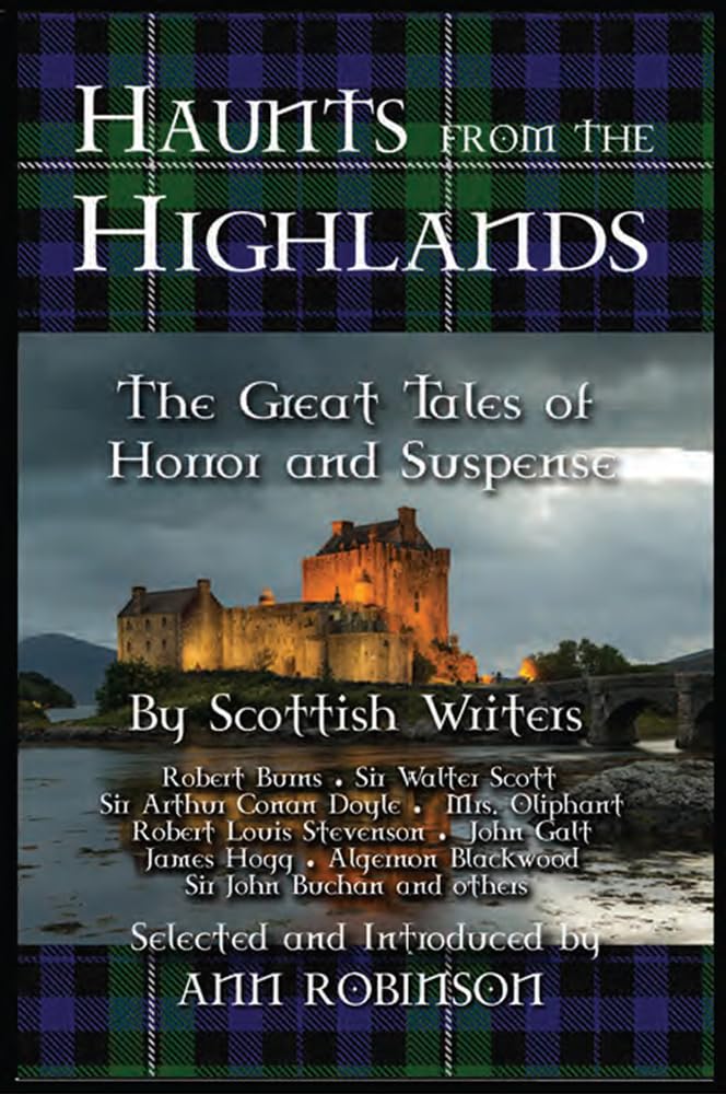 Haunts from the Highlands: The Great Tales of Horror and Suspense by Scottish Writers      [Print Replica] Kindle Edition
