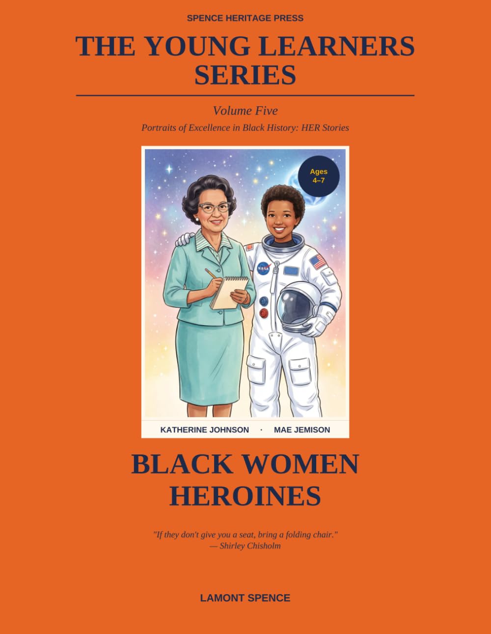 The Young Learners Series - Volume 5: Portraits of Excellence in Black History - HER Stories: Black Women Heroines