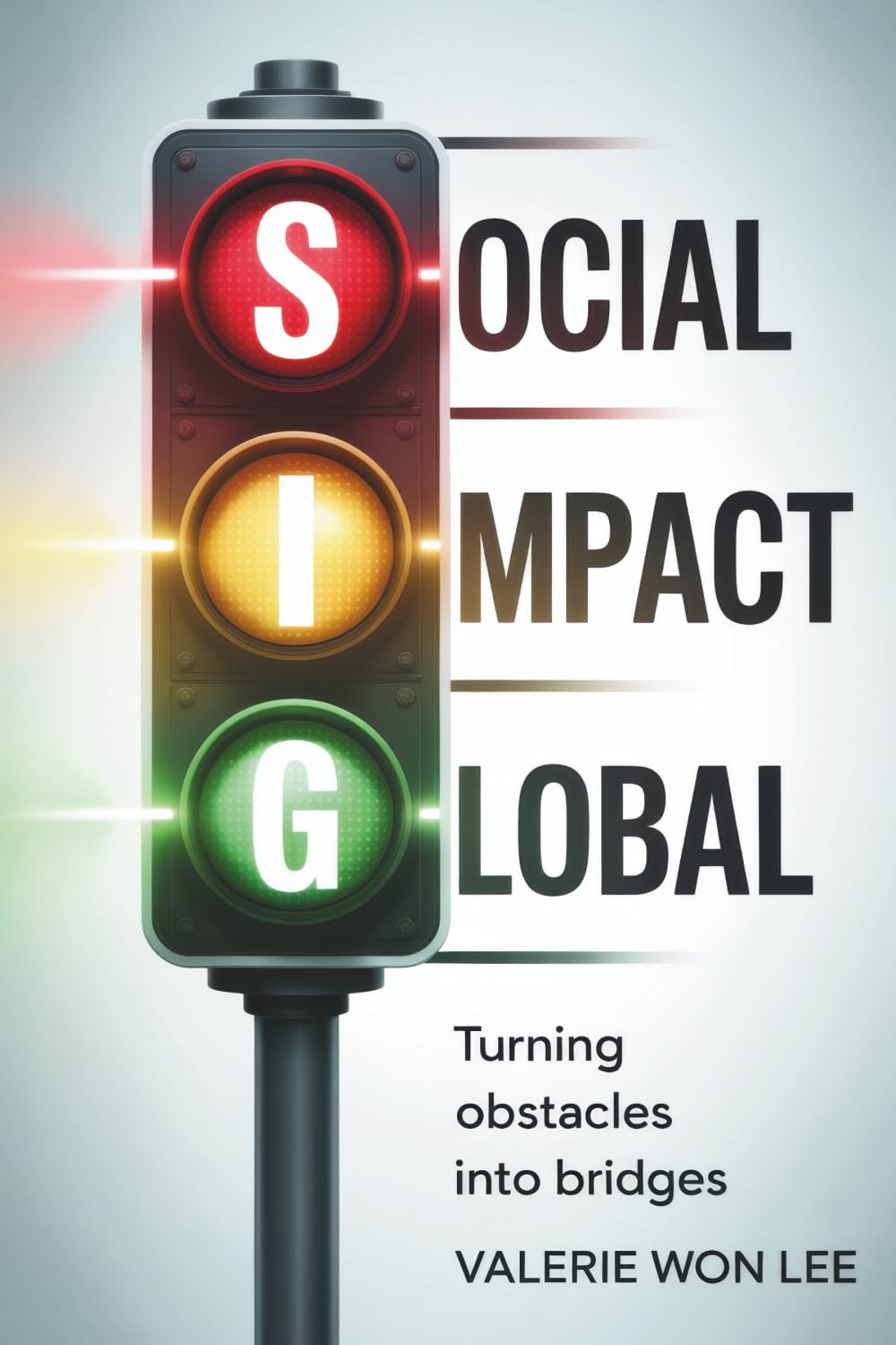 Social Impact Global: Turning Obstacles Into Bridges
