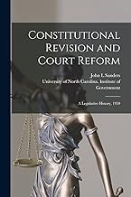 Constitutional Revision and Court Reform: a Legislative History, 1959