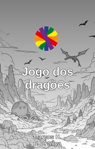 Jogo dos dragões: instruções e material para impressão (Dinâmicas matemáticas Livro 3) (Portuguese Edition)