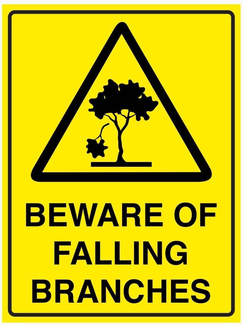 Caution Beware of Falling Branches Rust Free Aluminum Tin Sign - Public Area Safety Decor with Pre-Drilled Holes for Industrial/Commercial Site - 8x12 Inch​
