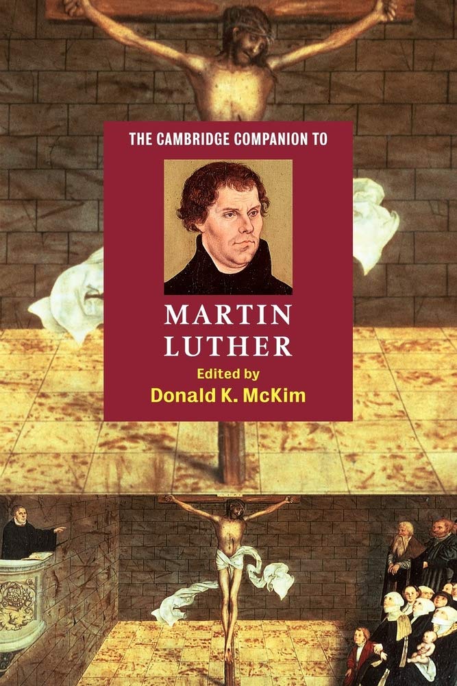 The Cambridge Companion to Martin Luther (Cambridge Companions to Religion)