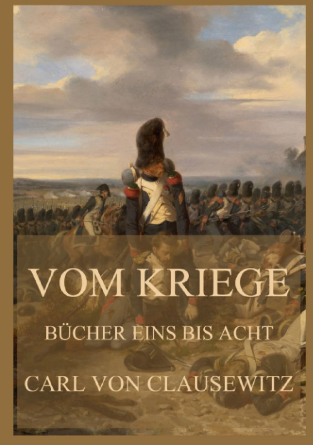Vom Kriege: Bücher eins bis acht
