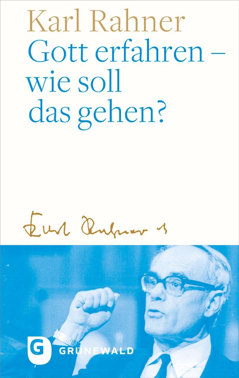 Matthias-Grünewald Gott Erfahren - Wie Soll Das Gehen?