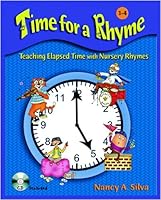 Time for a Rhyme: Teaching Elapsed Time with Nursery Rhymes 1934026158 Book Cover