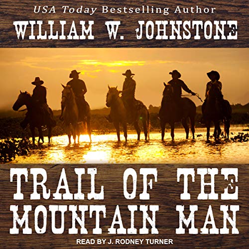 Trail of the Mountain Man Mountain Man Series, Book 3 (Audible Audio