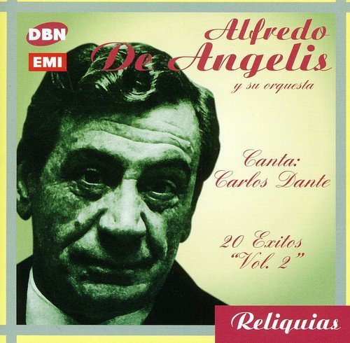 Canta Carlos Dante: 20 Grandes Exitos by Alfredo De Angelis