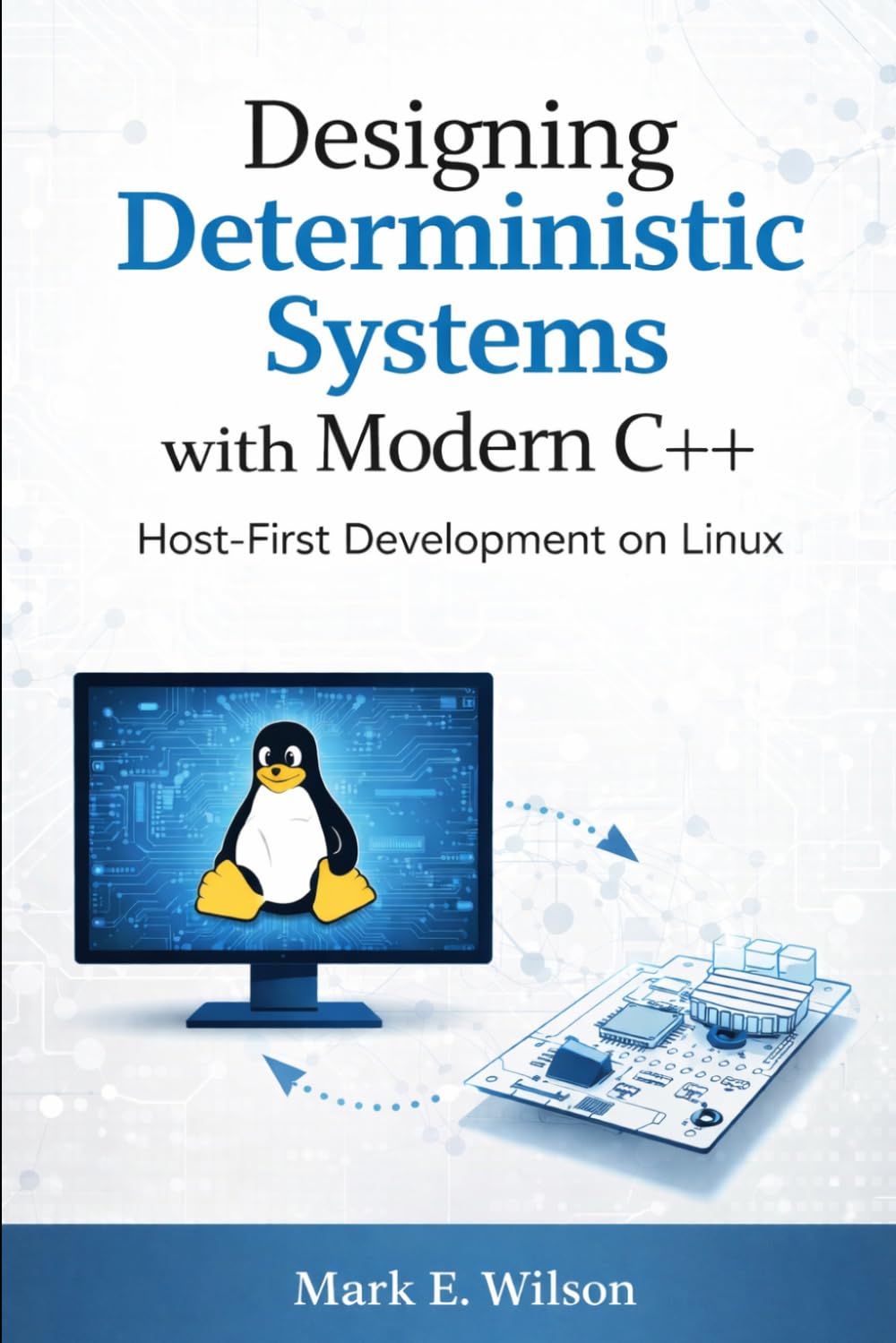 Designing Deterministic Systems with Modern C++: Host-First Development on Linux