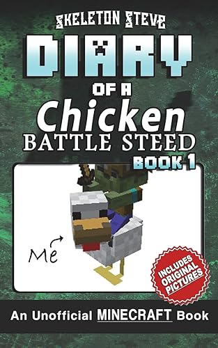 Diary of a Minecraft Chicken Jockey Battle Steed: Unofficial Minecraft Books for Kids, Teens, &amp; Nerds - Adventure Fan Fiction Diary: Unofficial ... Chicken Jockey and the Baby Zombie Knight)