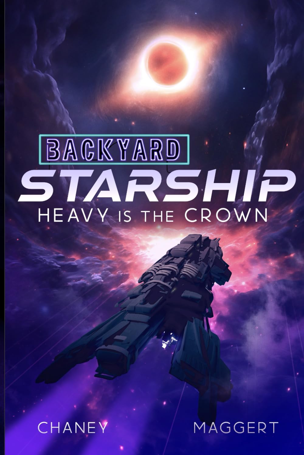 Heavy is the Crown (Backyard Starship)