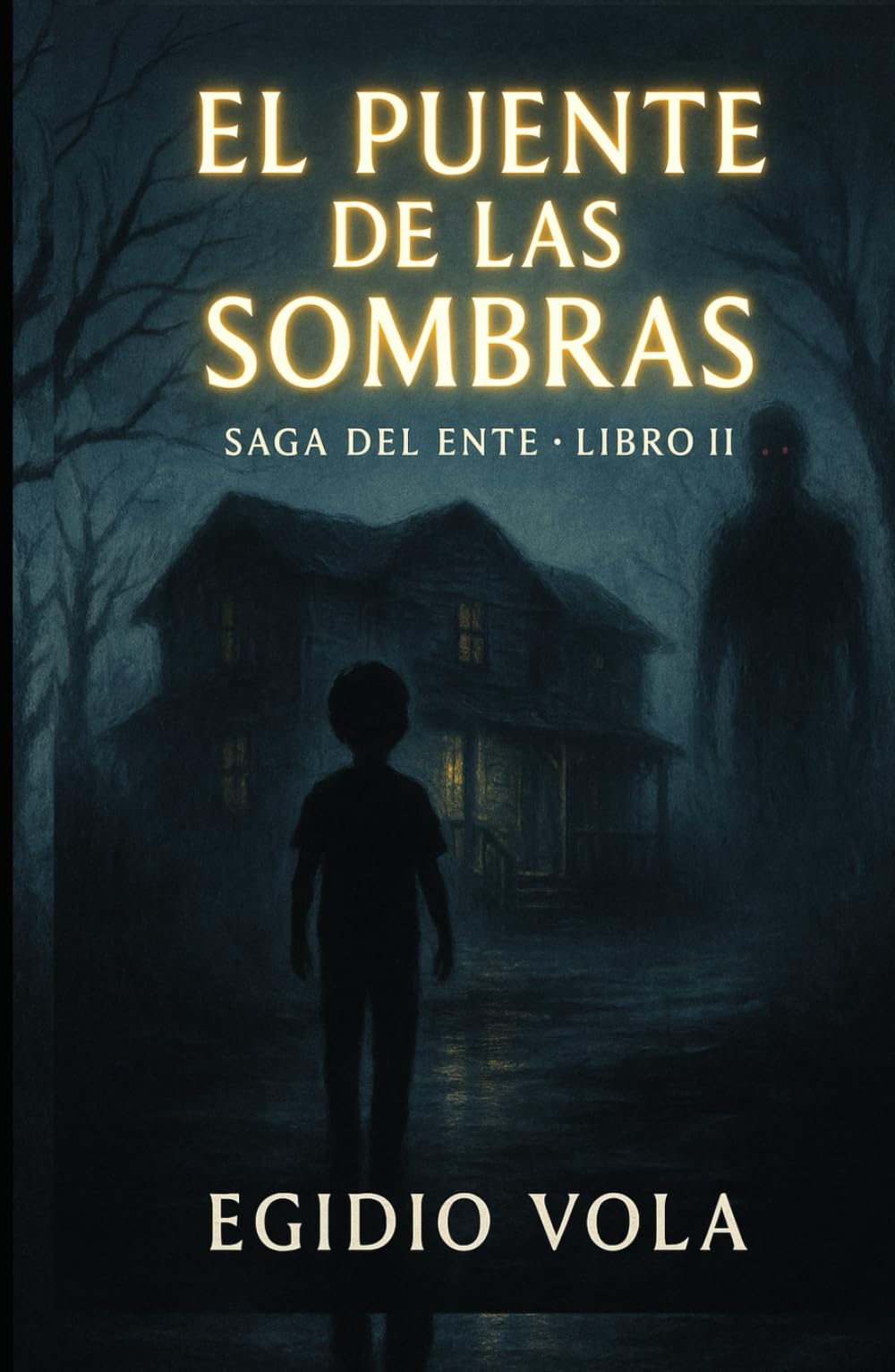 EL PUENTE DE LAS SOMBRAS: SAGA DEL ENTE - LIBRO II