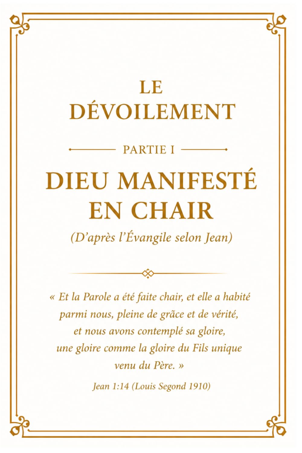 Le Dévoilement: Dieu révélé en chair