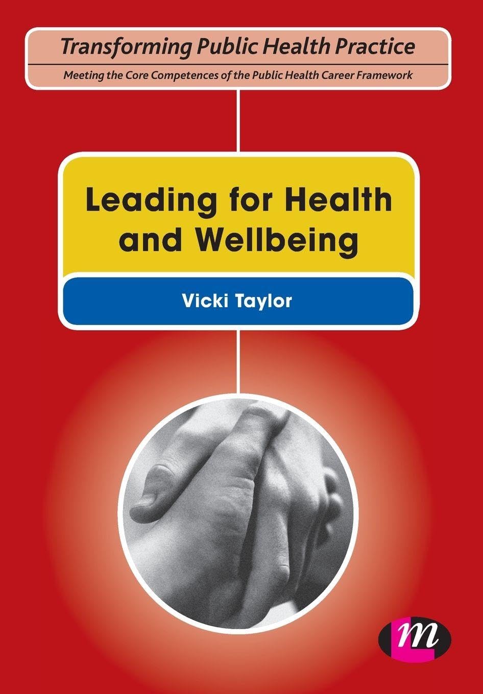 Leading for Health & Wellbeing (Transforming Public Health Practice)
