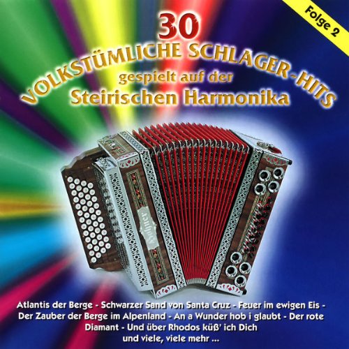 30 Volkstümliche Schlager-Hits auf der Steirischen Harmonika Folge 2 ...