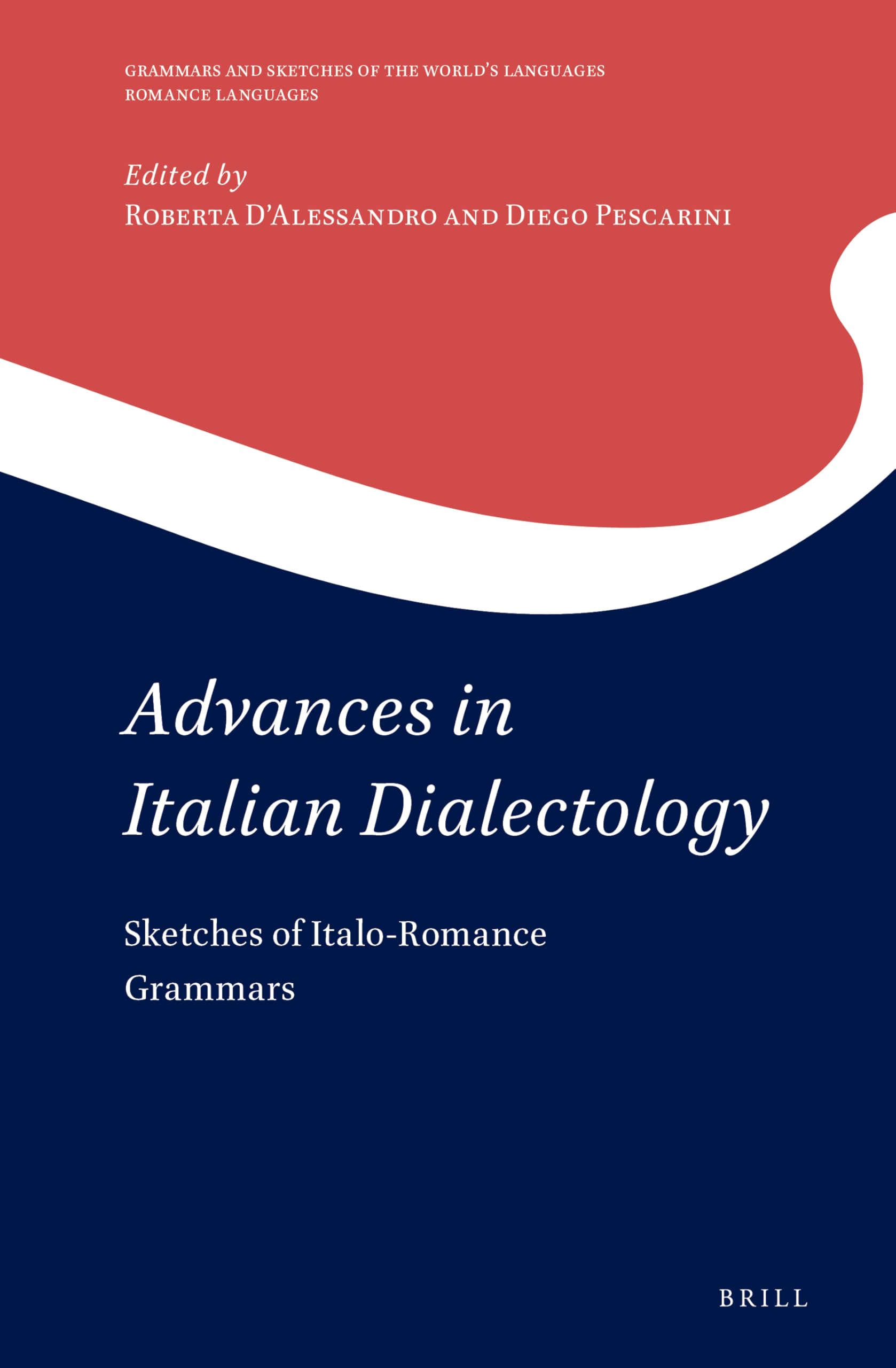 Advances in Italian Dialectology (Grammars and Sketches of the World's Languages / Romance Languages) (English and Italian Edition)