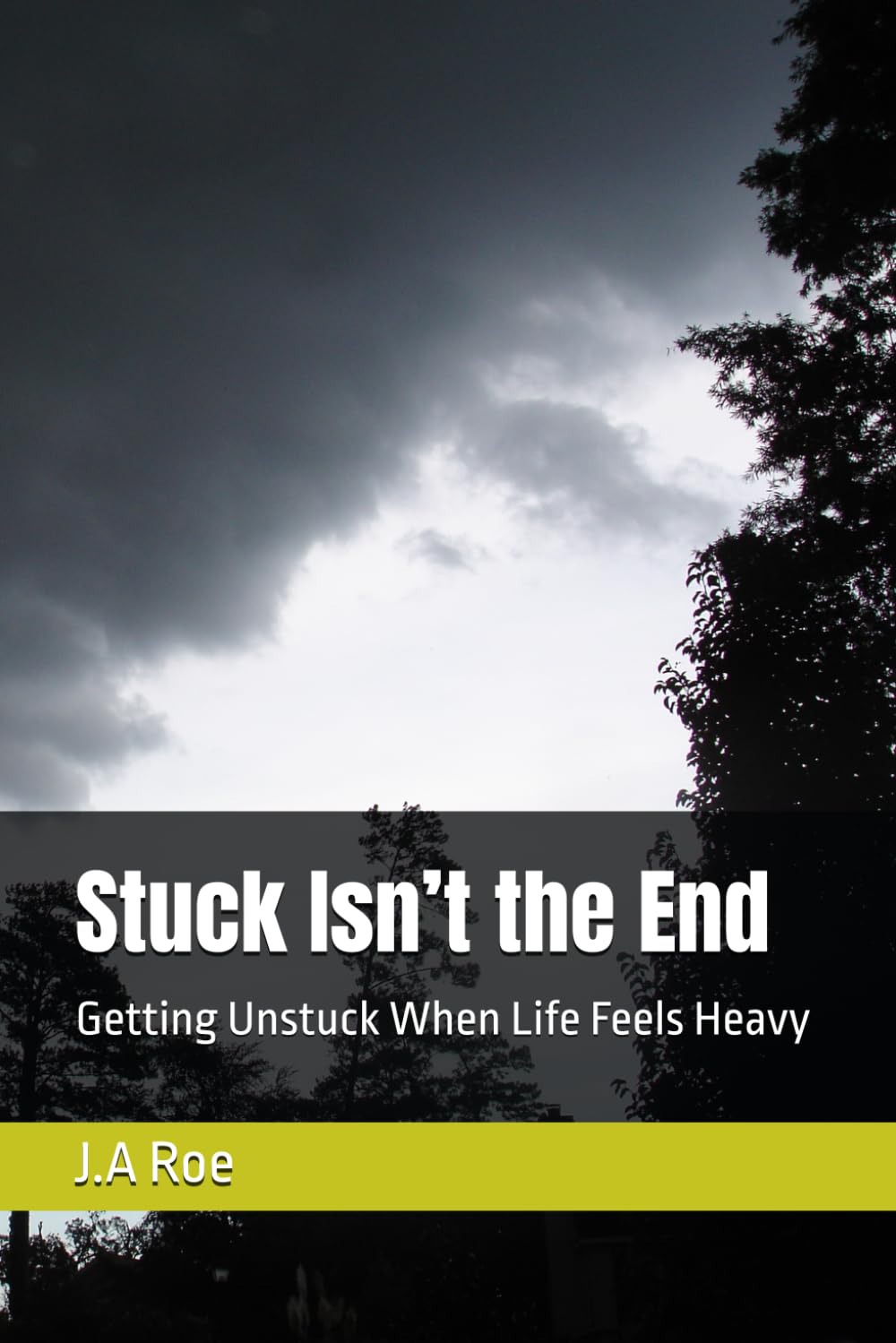 Stuck Isn’t the End: Getting Unstuck When Life Feels Heavy